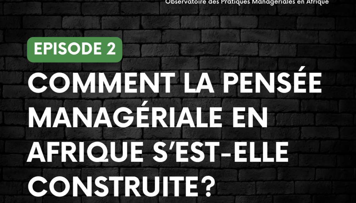 Couverture du podcast OPMA sur la construction de la pensée managériale en Afrique