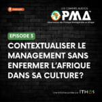 Comment la pensée managériale en Afrique s’est-elle construite ?