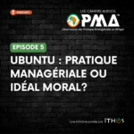 Comment la pensée managériale en Afrique s’est-elle construite ?